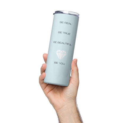 &quot;Be You&quot; Stainless steel tumbler
