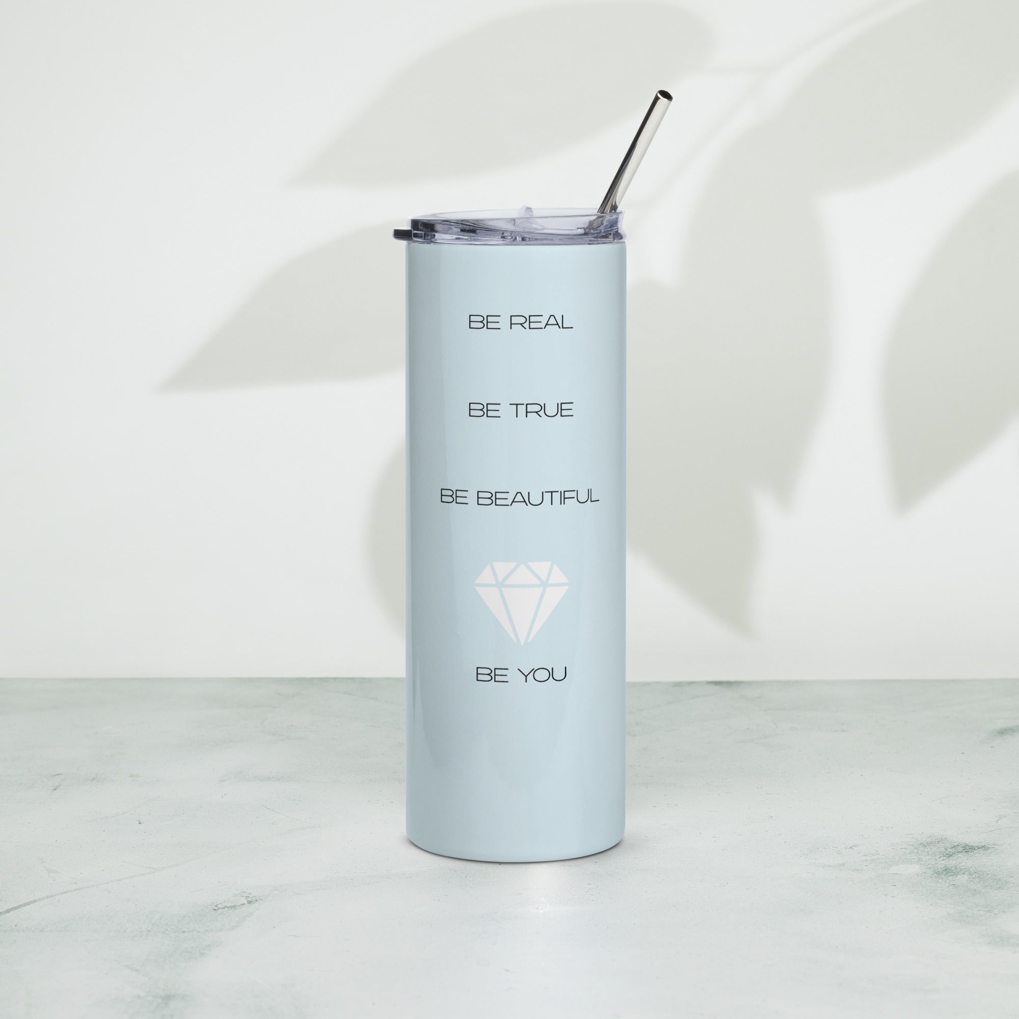 &quot;Be You&quot; Stainless steel tumbler