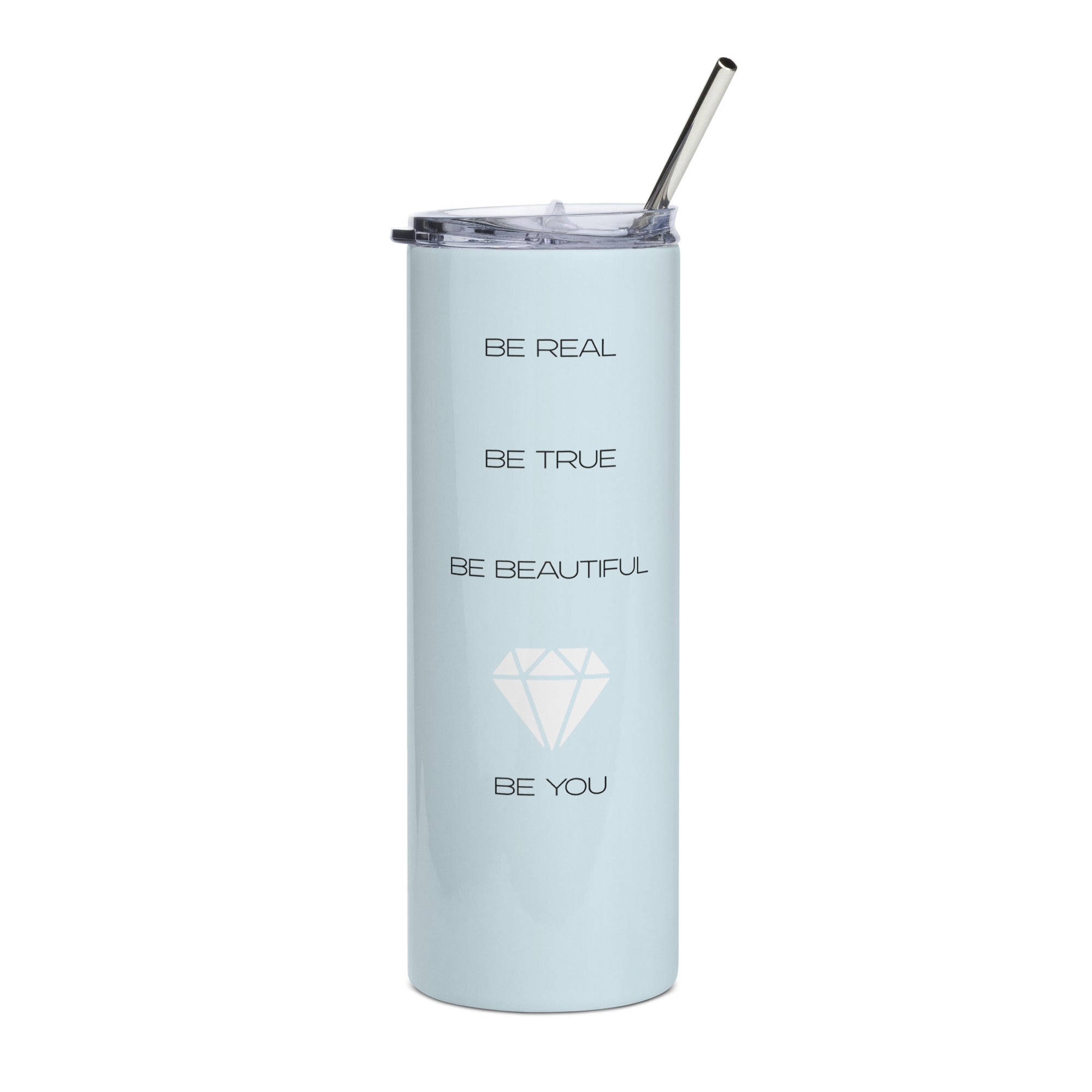 &quot;Be You&quot; Stainless steel tumbler